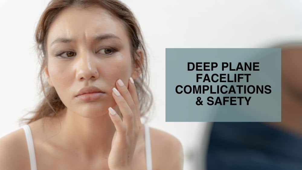 Deep Plane Facelift Complications & Safety