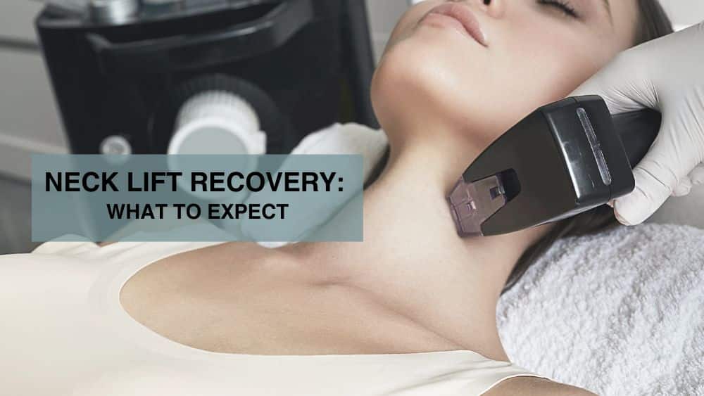 Neck Lift Recovery What to Expect