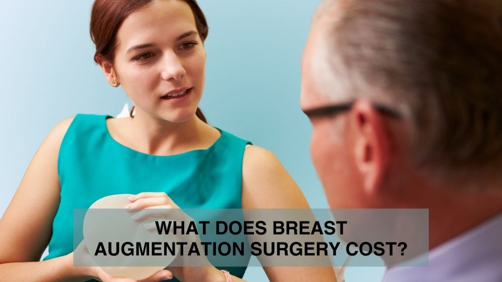 What Does Breast Augmentation Surgery Cost